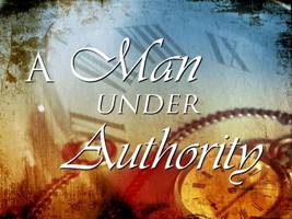  A MAN UNDER AUTHORITY